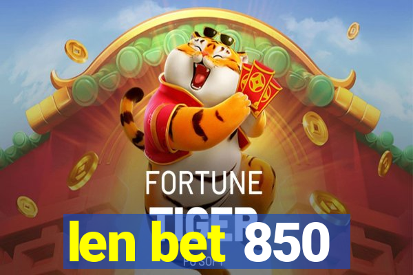 len bet 850